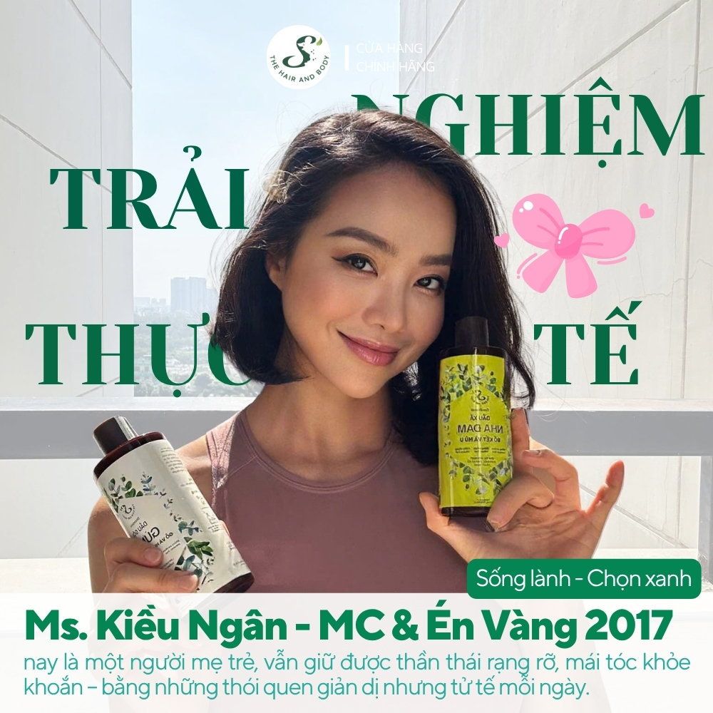 LÀM MẸ – NHƯNG VẪN CHỌN RẠNG RỠ: TRẢI NGHIỆM CỦA MC - ÉN VÀNG 2017 KIỀU NGÂN CÙNG S' THE HAIR AND BODY